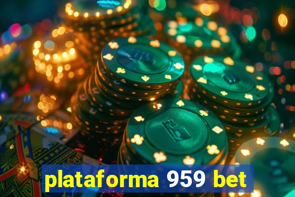 plataforma 959 bet